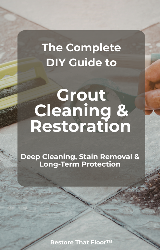 Grout Cleaning & Restoration Guide
